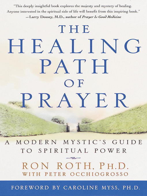 Title details for The Healing Path of Prayer by Ron Roth - Available